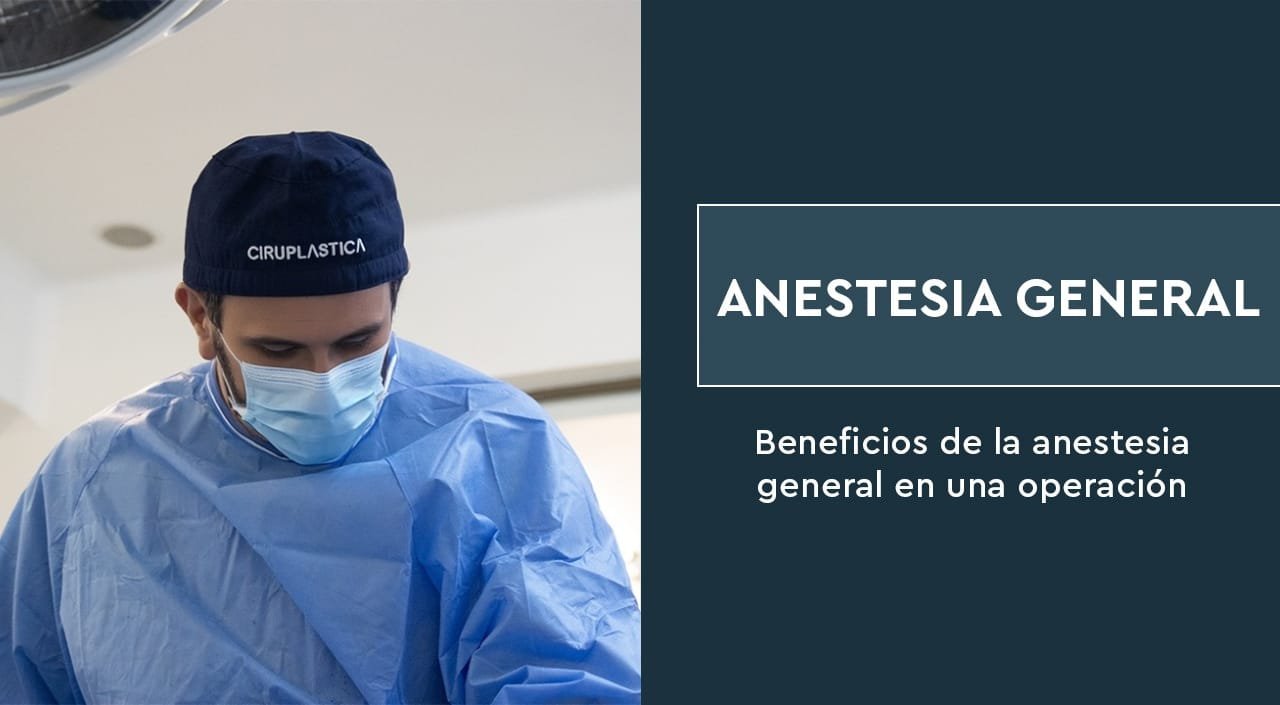 Anestesia General – Beneficios de la anestesia general en una operación