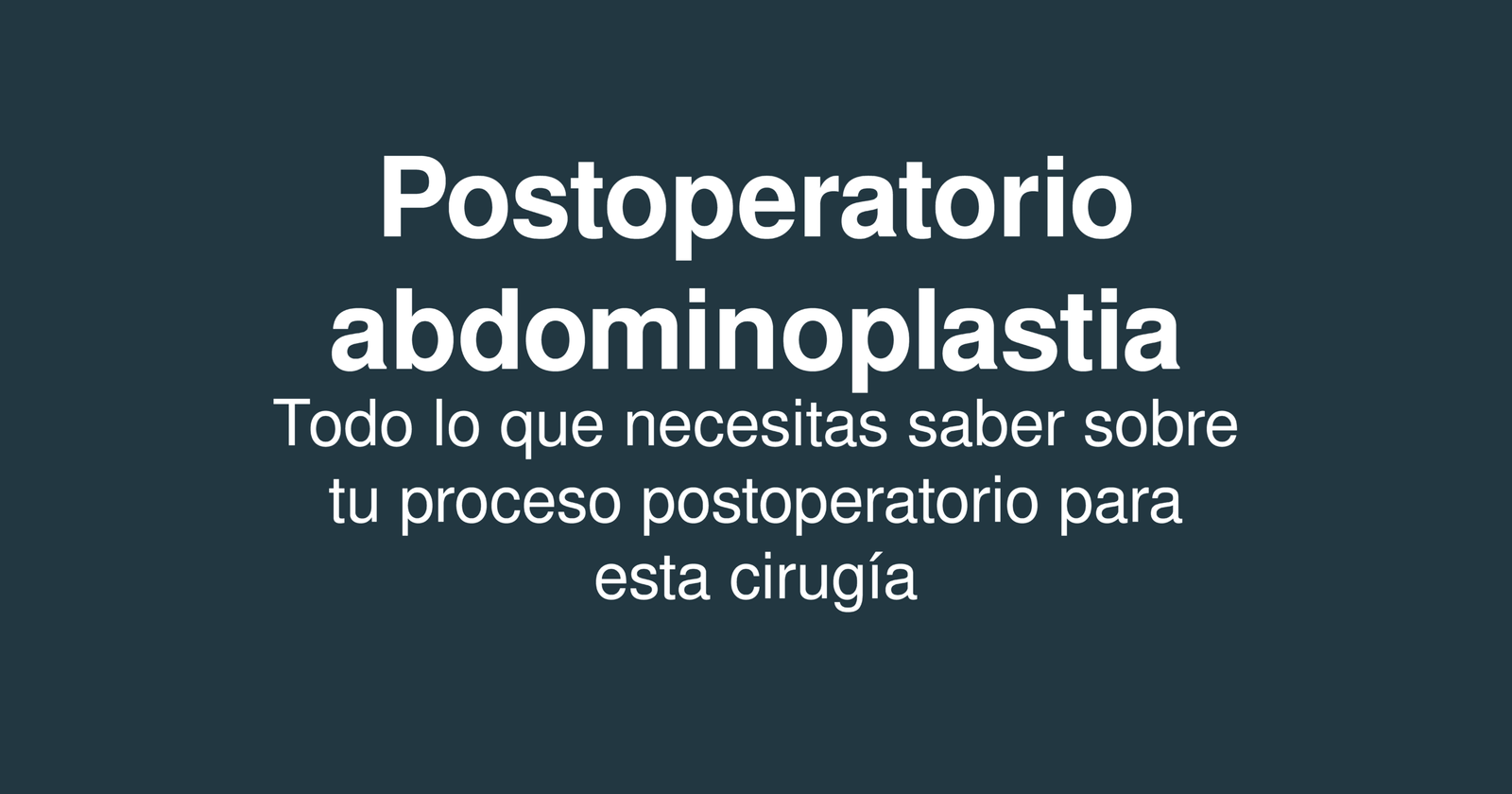 POSTOPERATORIO ABDOMINOPLASTIA