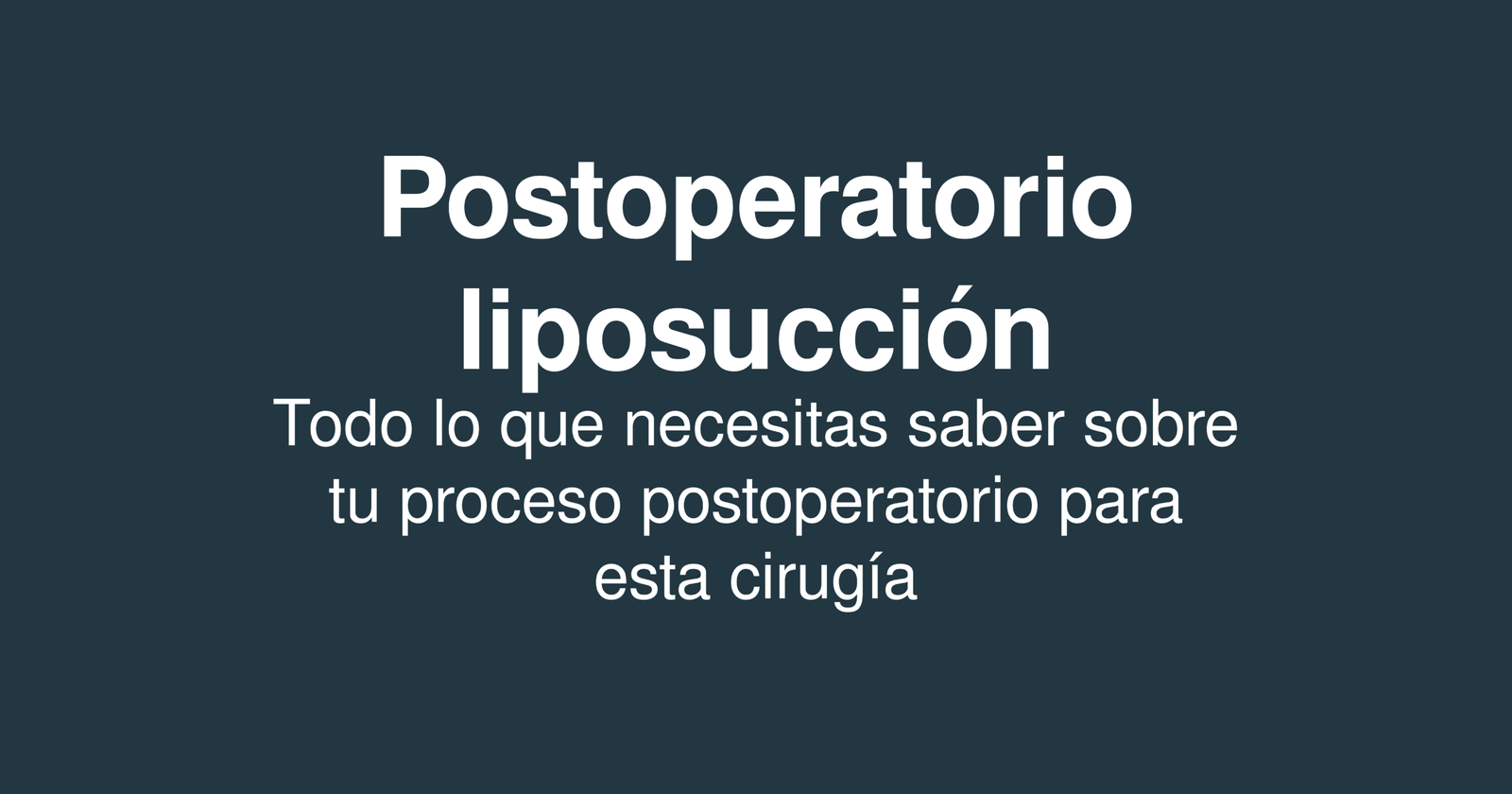 POSTOPERATORIO LIPOSUCCIÓN