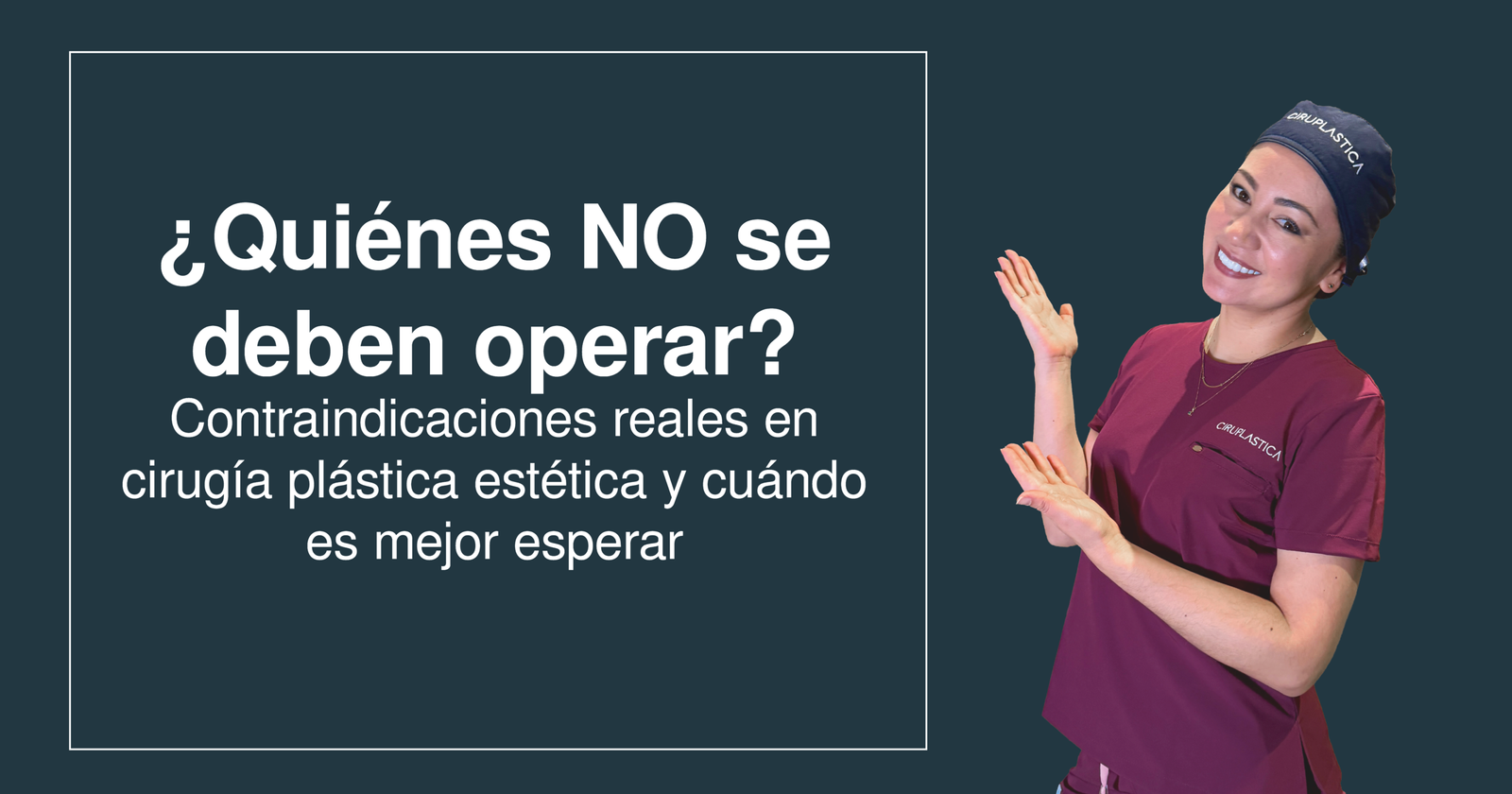 ¿Quiénes NO se deben operar?